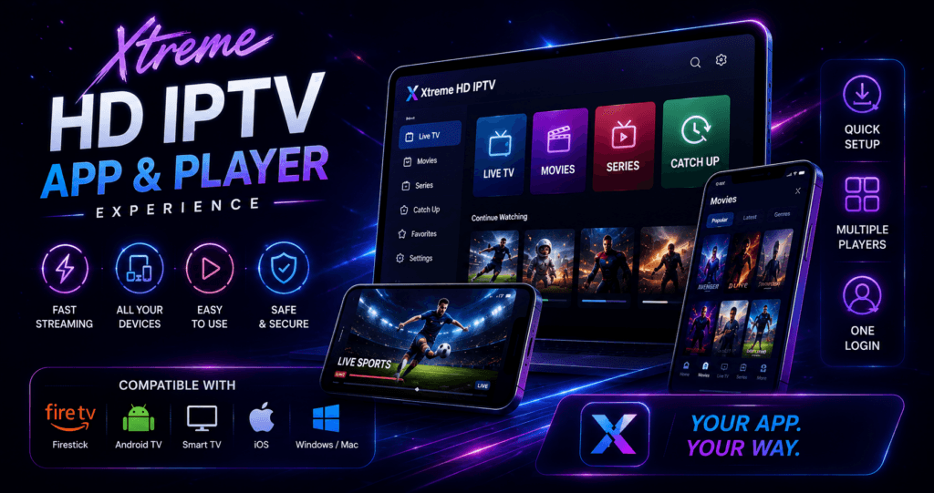Watch live TV, global sports, and movies easily with fast and stable Xtreme HD IPTV service.
